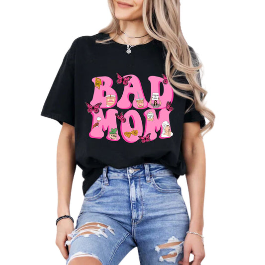 T-shirt Bad Mom